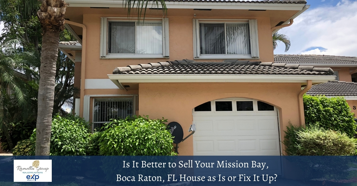 Is It Better to Sell Your Mission Bay, Boca Raton Home as Is or Fix It Up?
